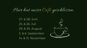 Hier hat unser Café geschlossen: